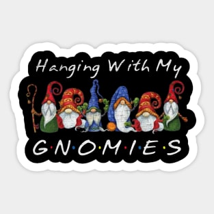 Hanging With My Gnomies Sticker